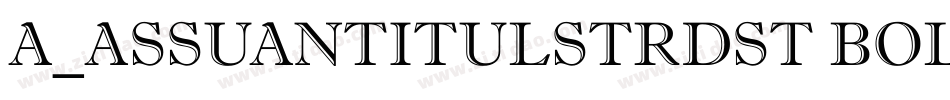 a_AssuanTitulStrDst Bold字体转换